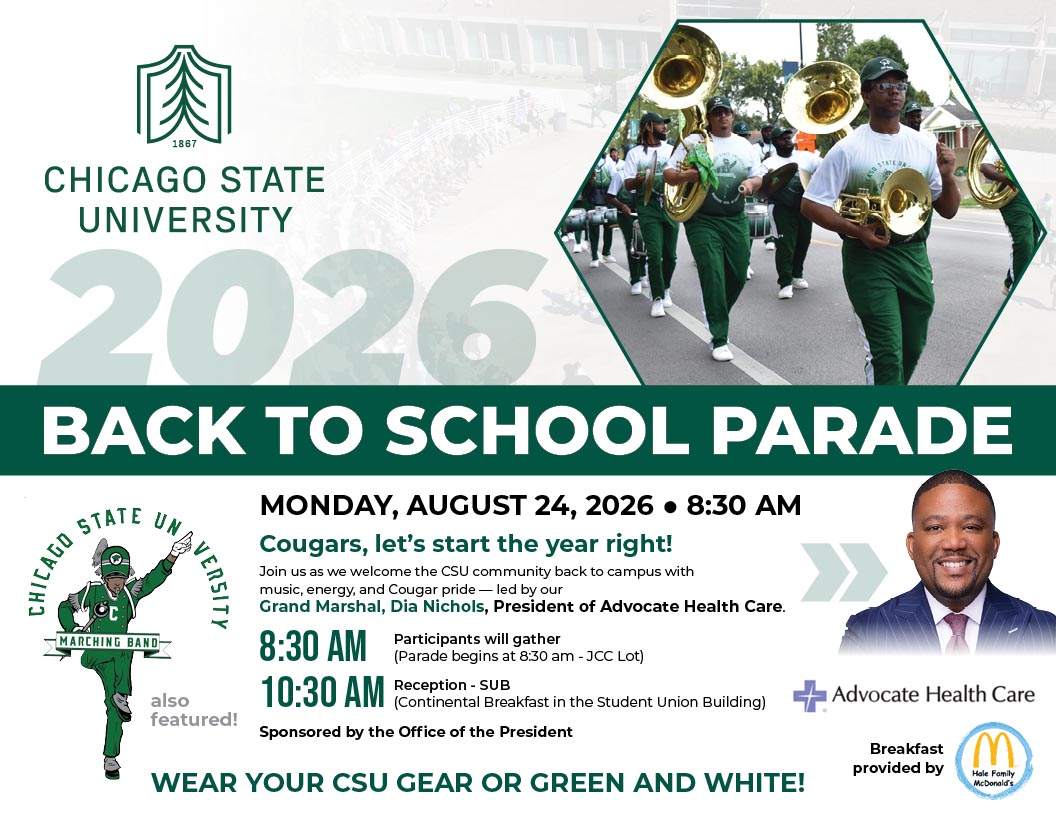 Chicago State University 2026 Back to School Parade flyer. Includes photos of the CSU Marching Band performing outdoors, a portrait of Grand Marshal Dia Nichols (President of Advocate Health Care), and logos for Advocate Health Care and McDonald's.