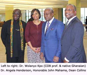 Left to right: Dr. Wolanyo Kpo (COB professor and native Ghanaian), Dr. Angela Henderson, Honorable John Mahama, Dean Derrick Collins.